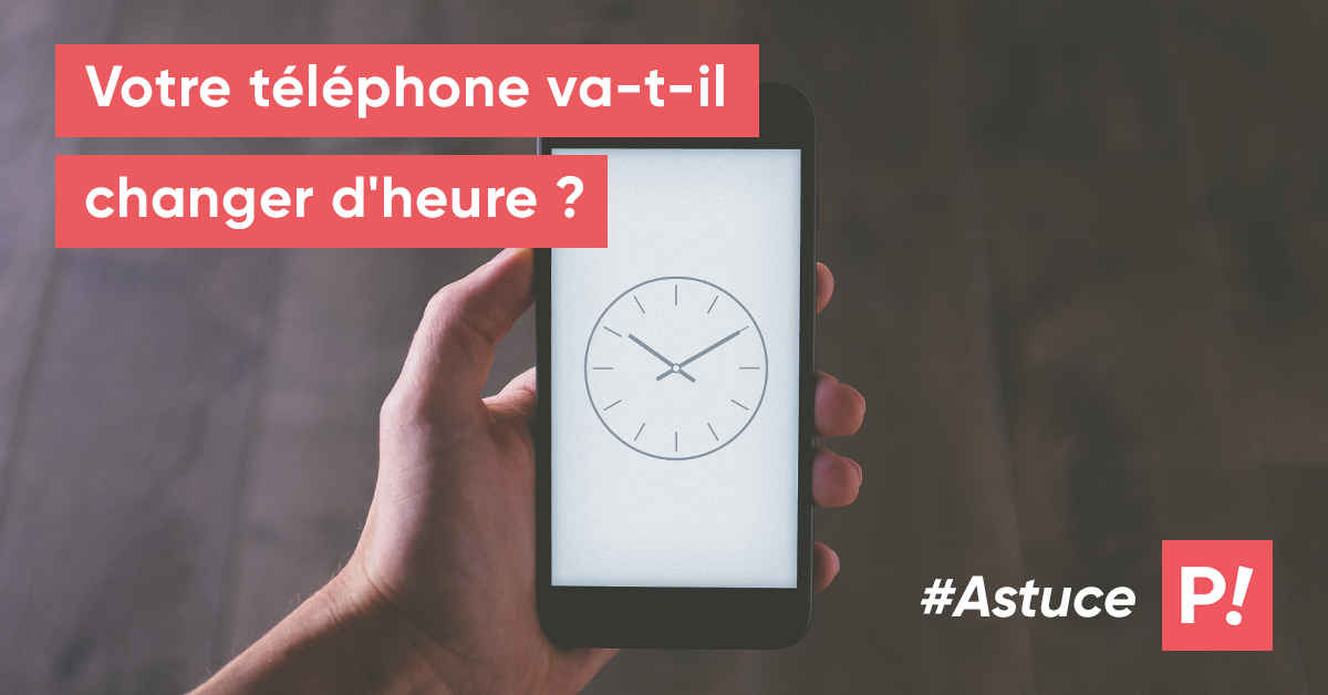 Votre téléphone portable va-t-il changer d’heure automatiquement ? Votre téléphone portable va-t-il changer d’heure automatiquement ?