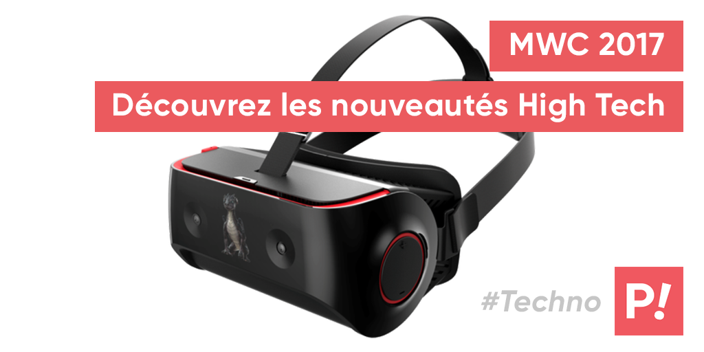 MWC 2017 – Les innovations à ne pas rater ! MWC 2017 – Les innovations à ne pas rater !