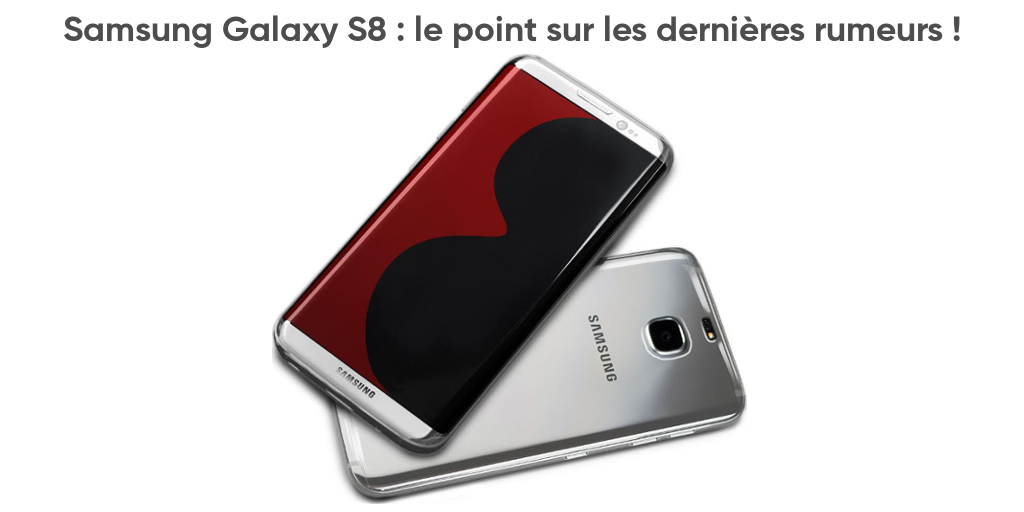 Samsung Galaxy S8 : caractéristiques, prix et date de sortie