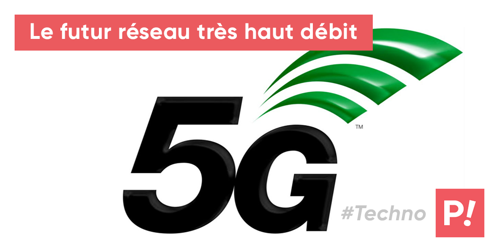 Réseau 5G, quel sera le débit et pour quoi faire ?