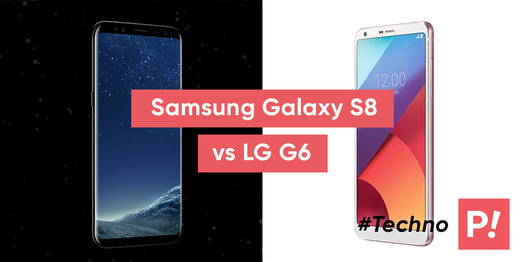 Comparaison Samsung Galaxy S8 vs LG G6, quel est le meilleur ?