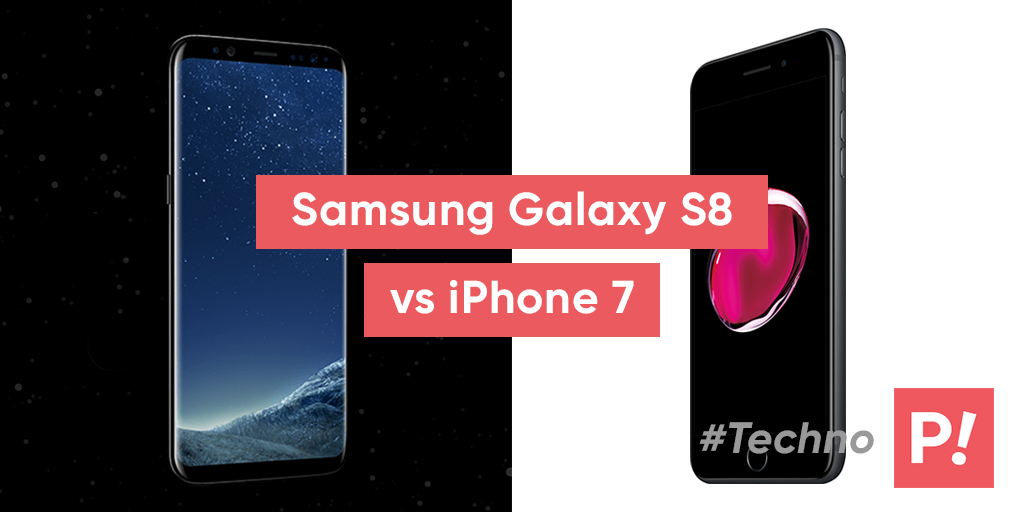 Smartphones – Samsung Galaxy S8 vs iPhone 7, le match !