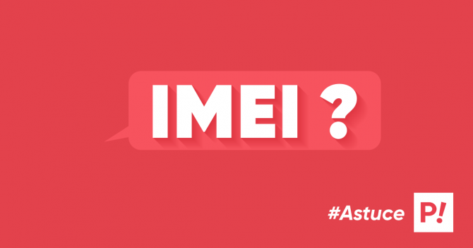 À quoi sert le code IMEI de votre téléphone et comment l’obtenir ?