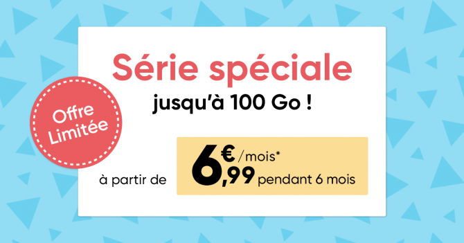 Toujours plus d’Internet mobile au prix le plus juste : un forfait en édition limitée avec 100 Go !